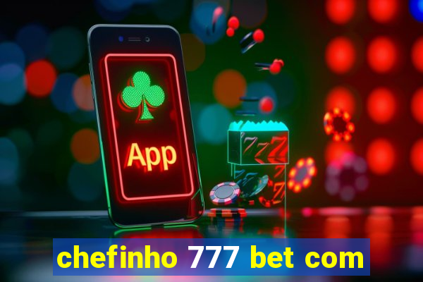 chefinho 777 bet com